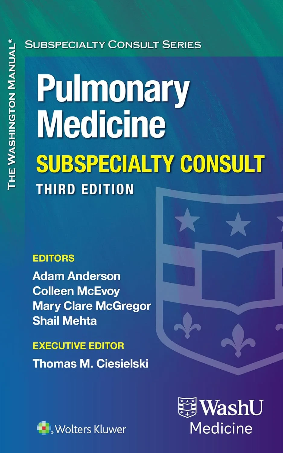 Coperta cărții "The Washington Manual Pulmonary Medicine Subspecialty Consult" de Adam Anderson MD, Colleen McEvoy MD, Mary Clare McGregor MD, Shail Mehta MD