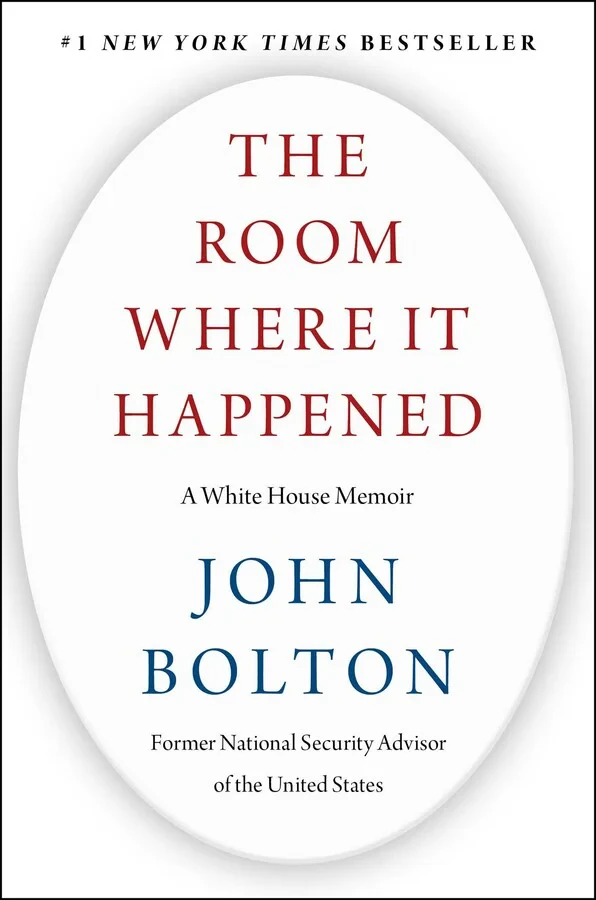 Coperta cărții "The Room Where It Happened A White House Memoir" de John Bolton