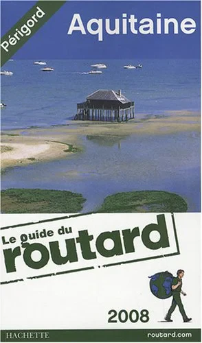 Coperta cărții "Le Guide du Routard - Aquitaine 2008" de Philippe Gloaguen, Pierre Josse, Amanda Keravel, Benoît Lucchini