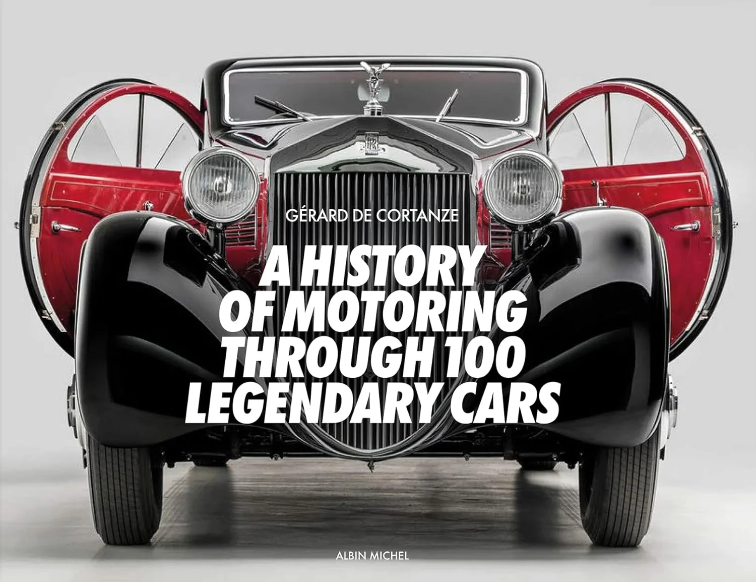 Coperta cărții "A History of Motoring Through 100 Legendary Cars" de Gerard De Cortanze
