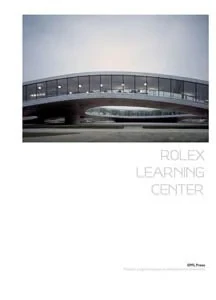 Coperta cărții "The Rolex Learning Center" de Casa Francesco Della, Eugene Maltz