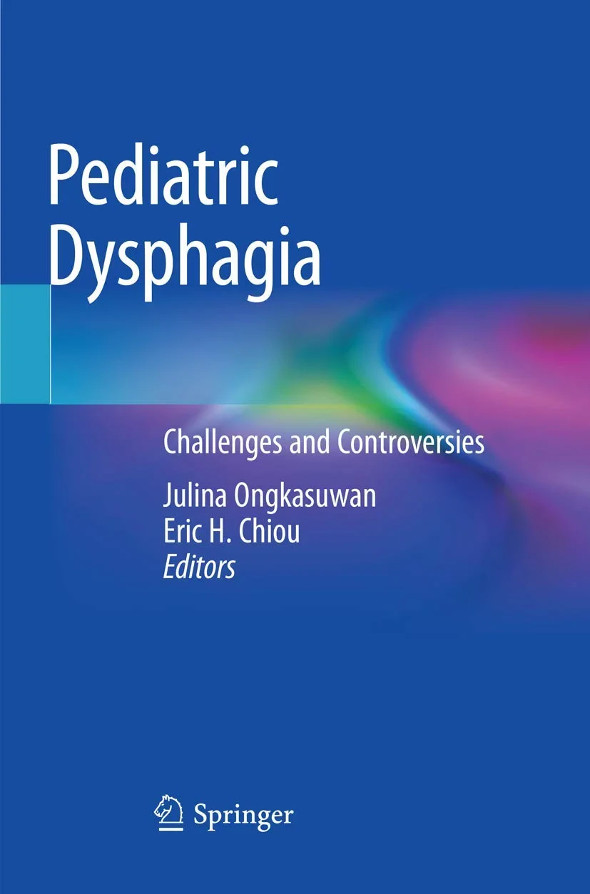 Coperta cărții "Pediatric Dysphagia: Challenges and Controversies" de Julina Ongkasuwan, Eric H. Chiou (Editor)