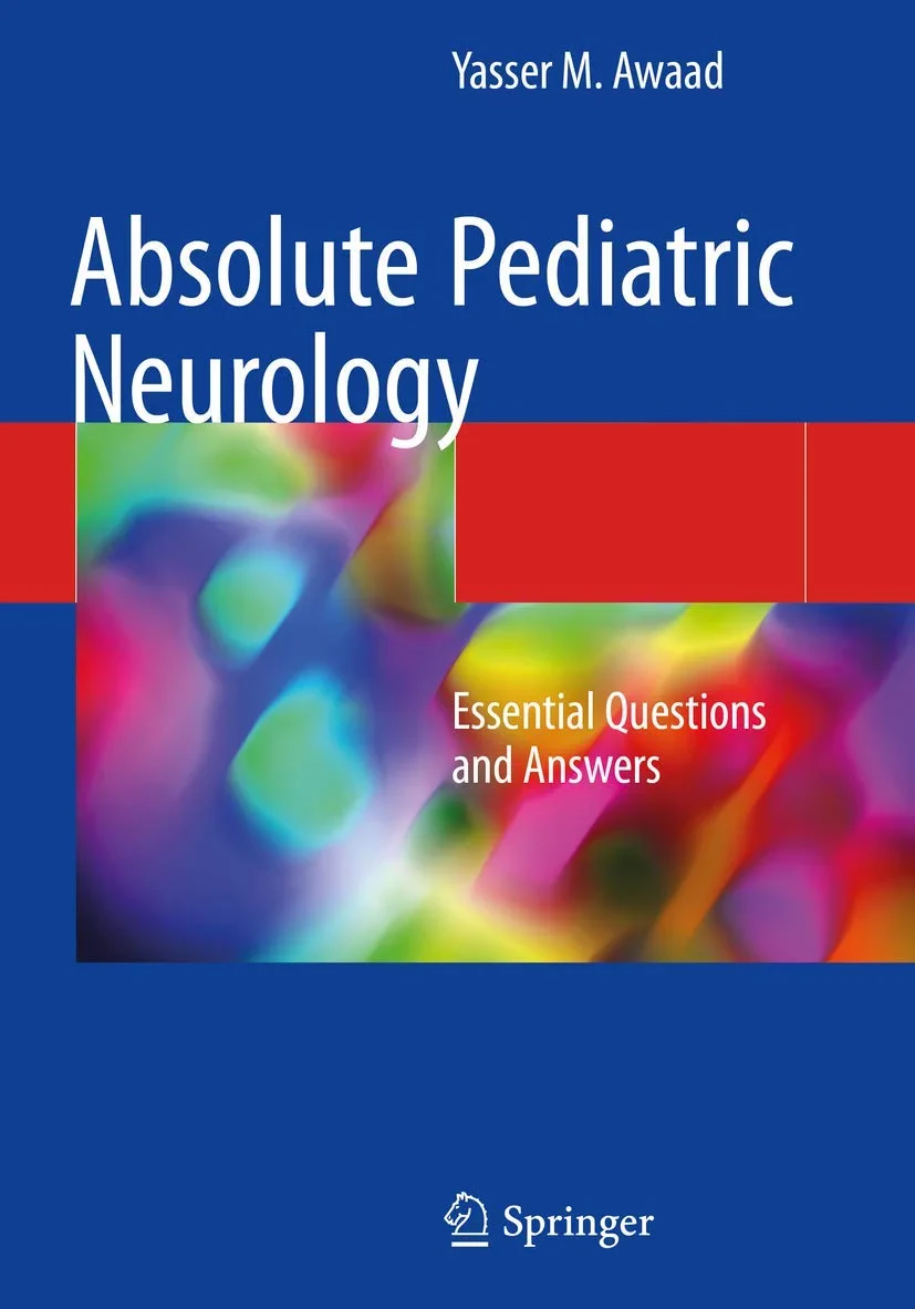 Coperta cărții "Absolute Pediatric Neurology: Essential Questions and Answers" de Yasser M. Awaad