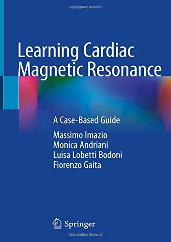 Coperta cărții "Learning Cardiac Magnetic Resonance: A Case-Based Guide" de Massimo Imazio, Monica Andriani, Fiorenzo Gaita, � Luisa Lobetti Bodoni