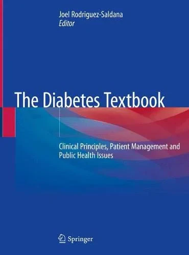 Coperta cărții "The Diabetes Textbook: Clinical Principles, Patient Management and Public Health Issues" de Joel Rodriguez-Saldana