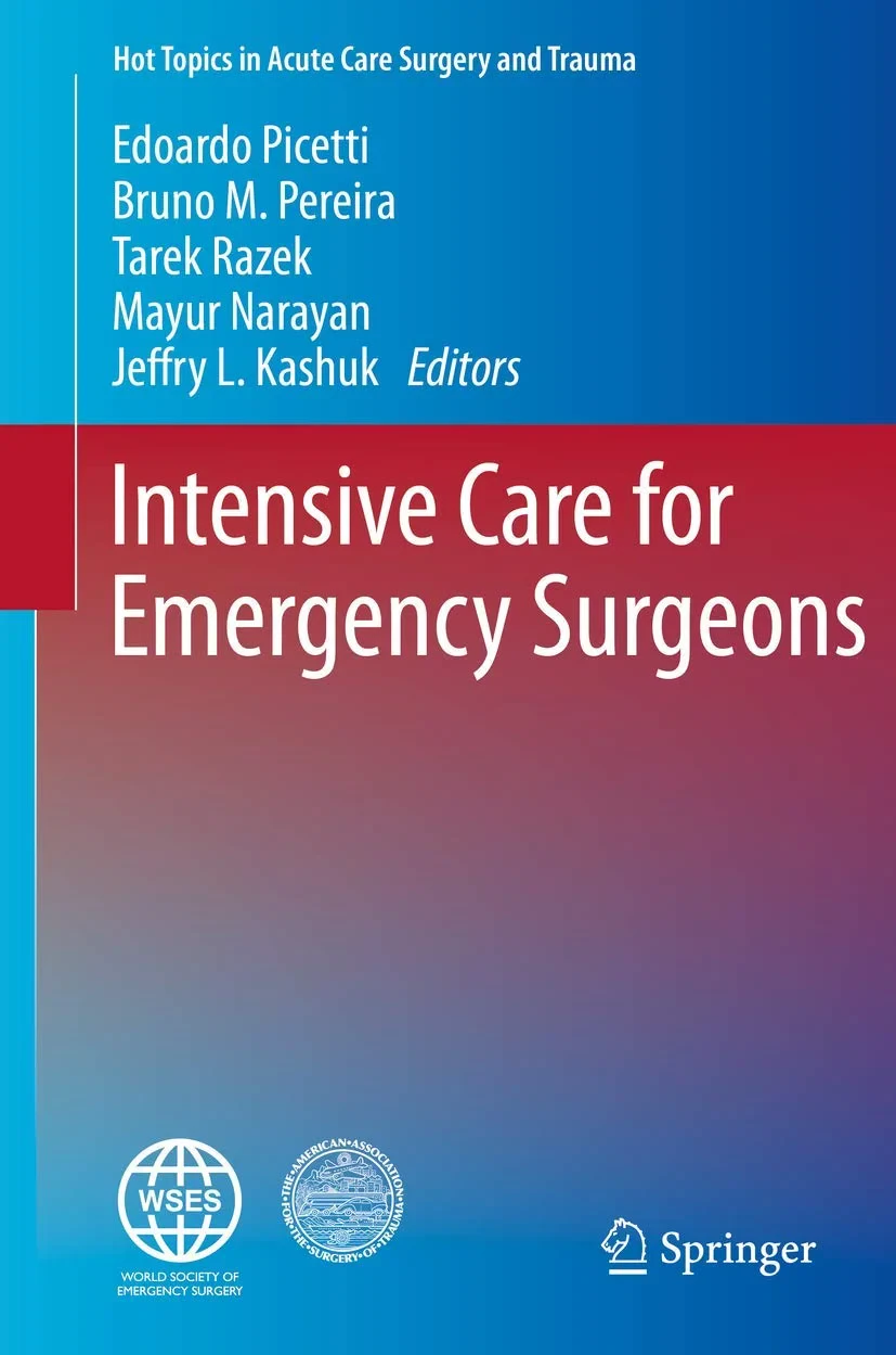 Coperta cărții "Intensive Care for Emergency Surgeons (Hot Topics in Acute Care Surgery and Trauma)" de Edoardo Picetti, Bruno M. Pereira, Tarek Razek, Mayur Narayan, Jeffry L. Kashuk