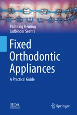 Coperta cărții "Fixed Orthodontic Appliances" de Padhraig Fleming, Jadbinder Seehra