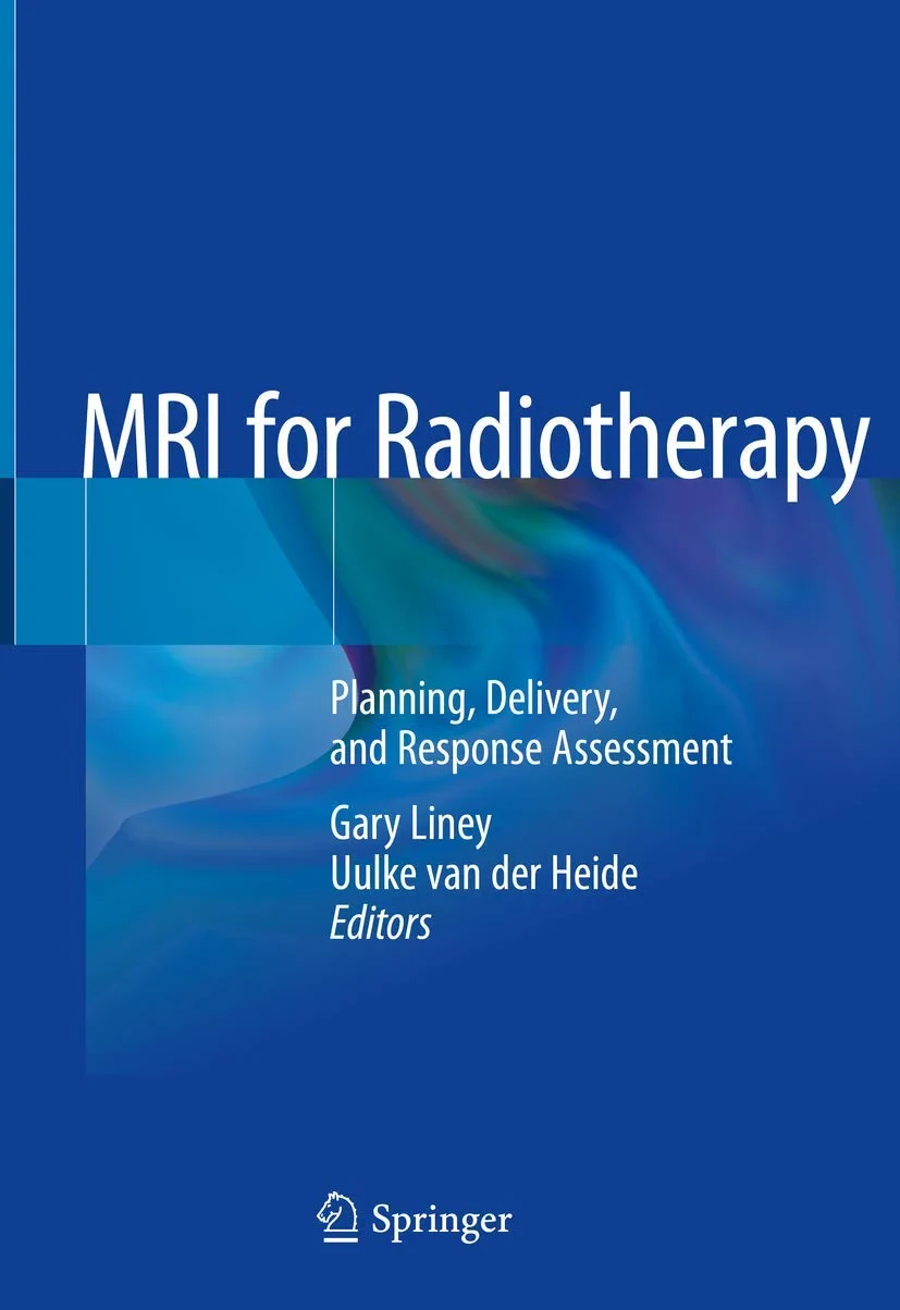 Coperta cărții "MRI for Radiotherapy" de Liney, Gary, van der Heide, Uulke