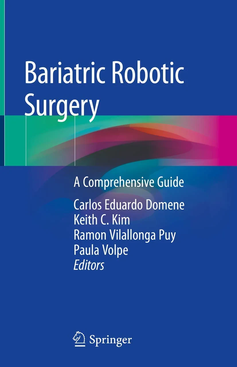 Coperta cărții "Bariatric Robotic Surgery: A Comprehensive Guide" de Carlos Eduardo Domene, Keith C. Kim, Ramon Vilallonga Puy, Paula Volpe