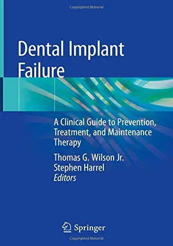 Coperta cărții "Dental Implant Failure. A Clinical Guide to Prevention, Treatment, and Maintenance Therapy" de Wilson, Stephen, Thomas G., Harrel