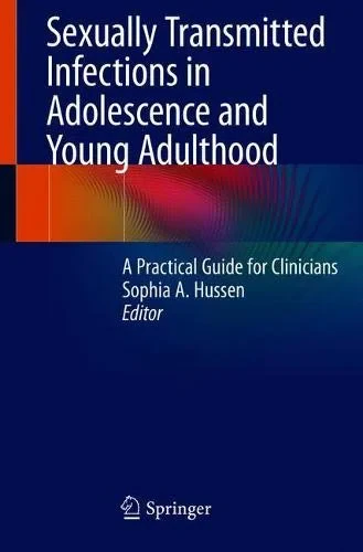 Coperta cărții "Sexually Transmitted Infections in Adolescence and Young Adulthood: A Practical Guide for Clinicians" de Hussen, Sophia A.