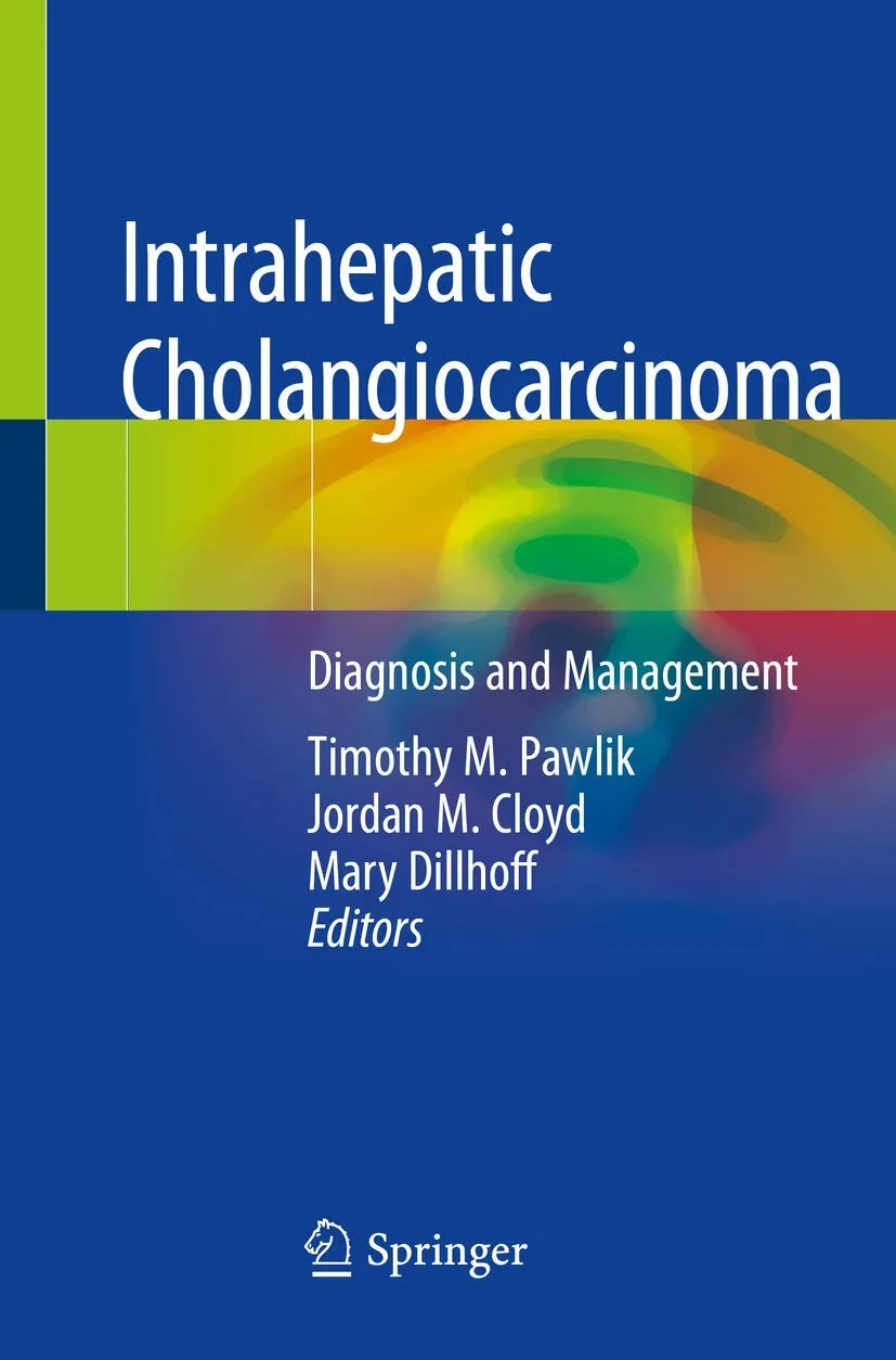 Coperta cărții "Intrahepatic Cholangiocarcinoma: Diagnosis and Management" de Timothy M. Pawlik, Jordan M. Cloyd, Mary Dillhoff