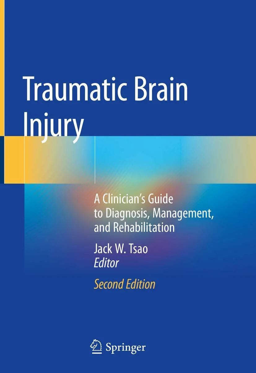 Coperta cărții "Traumatic Brain Injury: A Clinician’s Guide to Diagnosis, Management, and Rehabilitation" de Jack W. Tsao