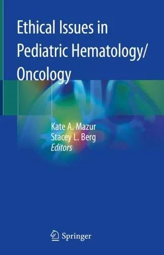 Coperta cărții "Ethical Issues in Pediatric Hematology/Oncology" de Kate A. Mazur, Stacey L. Berg