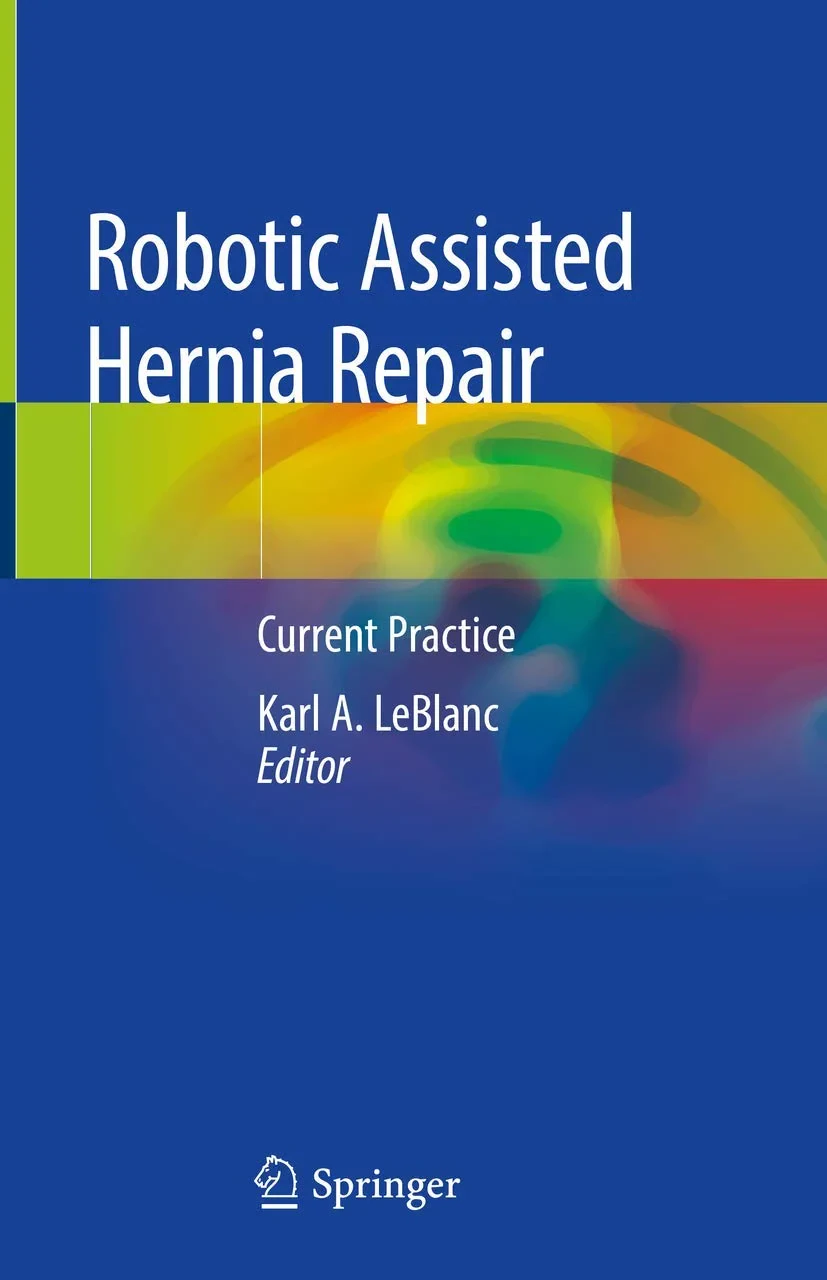 Coperta cărții "Robotic Assisted Hernia Repair: Current Practice" de Karl A. LeBlanc