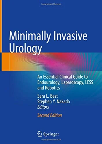 Coperta cărții "Minimally Invasive Urology. An Essential Clinical Guide to Endourology, Laparoscopy, LESS and Robotics" de Stephen Y. Nakada, Sara L. Best