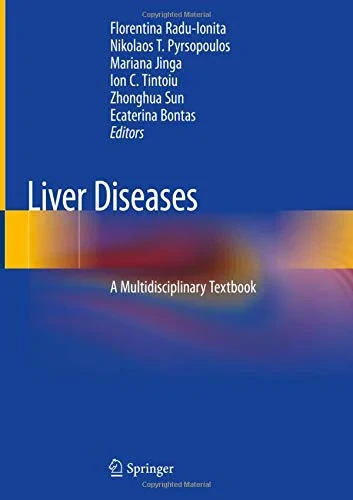 Coperta cărții "Liver Diseases: A Multidisciplinary Textbook" de Ion C. Tintoiu, Florentina Radu-Ionita, Nikolaos Pyrsopoulos, Mariana Jinga, Zhonghua Sun, Ecaterina Bontas