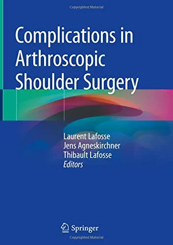 Coperta cărții "Complications in Arthroscopic Shoulder Surgery" de Jens, Lafosse, Laurent, Agneskirchner, Thibault