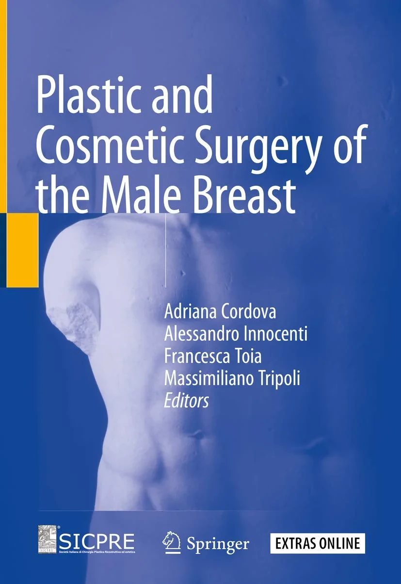 Coperta cărții "Plastic and Cosmetic Surgery of the Male Breast " de Adriana Cordova, Alessandro Innocenti, Francesca Toia, Massimiliano Tripoli
