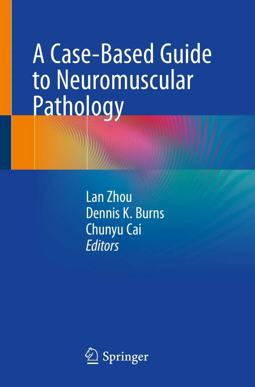 Coperta cărții "A Case-Based Guide to Neuromuscular Pathology" de Lan Zhou, Dennis K. Burns, Chunyu Cai
