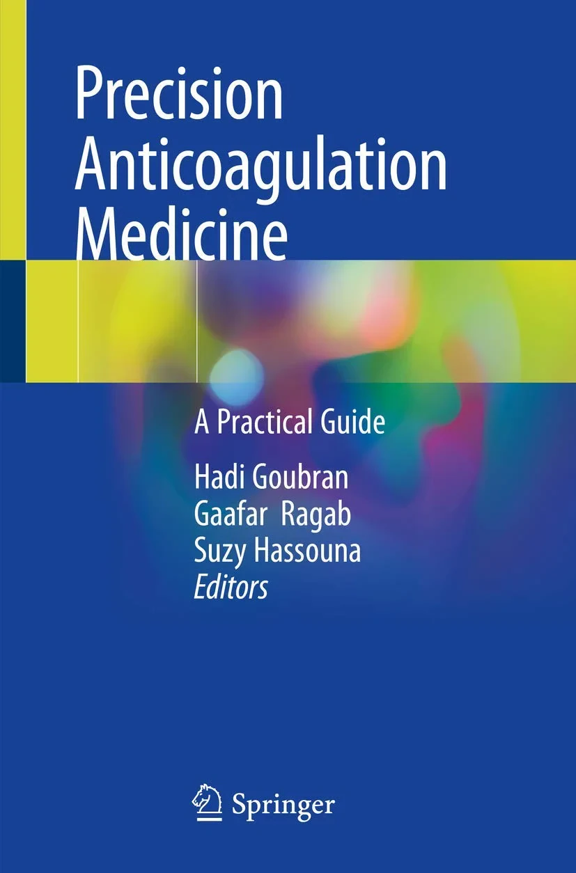 Coperta cărții "Precision Anticoagulation Medicine: A Practical Guide" de Hadi Goubran, Gaafar Ragab, Suzy Hassouna