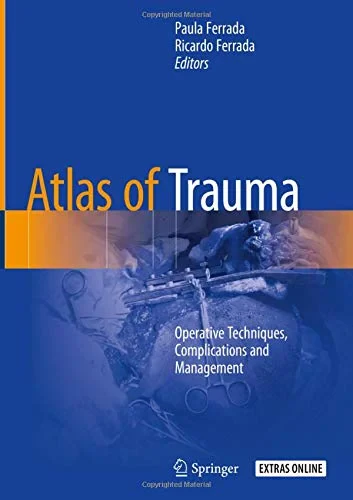 Coperta cărții "Atlas of Trauma: Operative Techniques, Complications and Management" de Paula Ferrada, Ricardo Ferrada