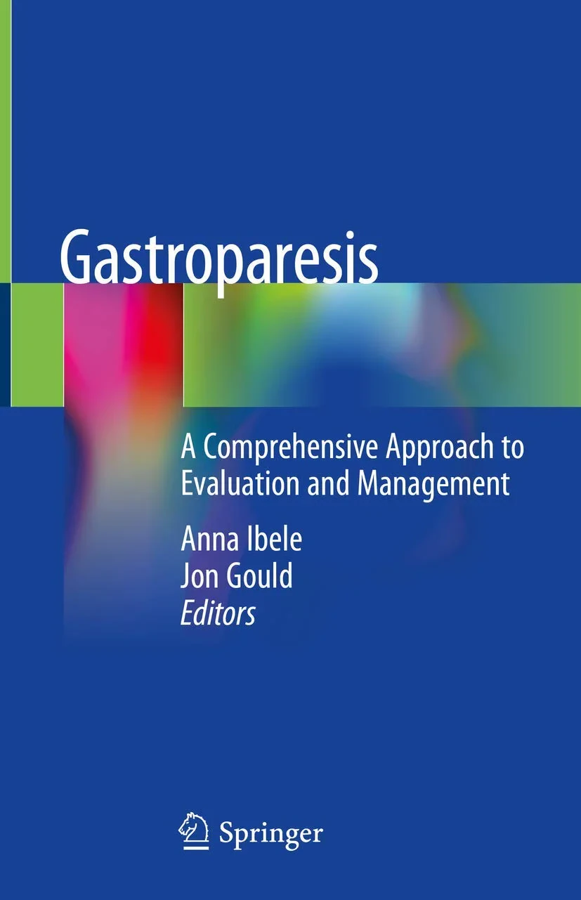 Coperta cărții "Gastroparesis: A Comprehensive Approach to Evaluation and Management" de Anna Ibele, Jon Gould