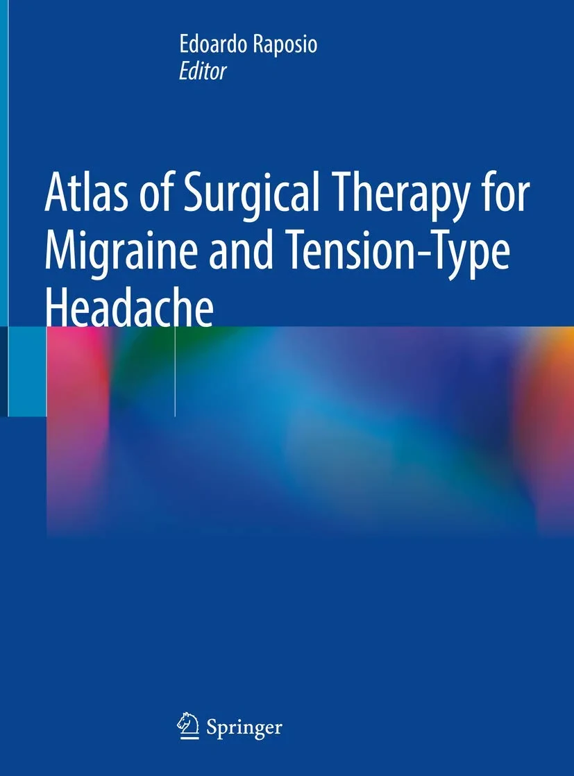 Coperta cărții "Atlas of Surgical Therapy for Migraine and Tension-Type Headache" de Edoardo Raposio