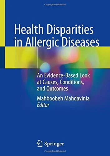 Coperta cărții "Health Disparities in Allergic Diseases: An Evidence-Based Look at Causes, Conditions, and Outcomes" de Mahboobeh Mahdavinia