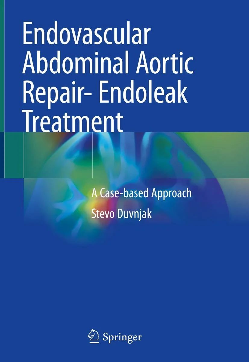 Coperta cărții "Endovascular Abdominal Aortic Repair- Endoleak Treatment: A Case-based Approach" de Stevo Duvnjak