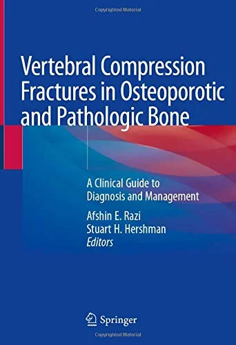 Coperta cărții "Spinal Compression Fractures in Osteoporotic and Pathologic Bone: A Clinical Guide to Diagnosis and Management" de Afshin E. Razi, Stuart H. Hershman