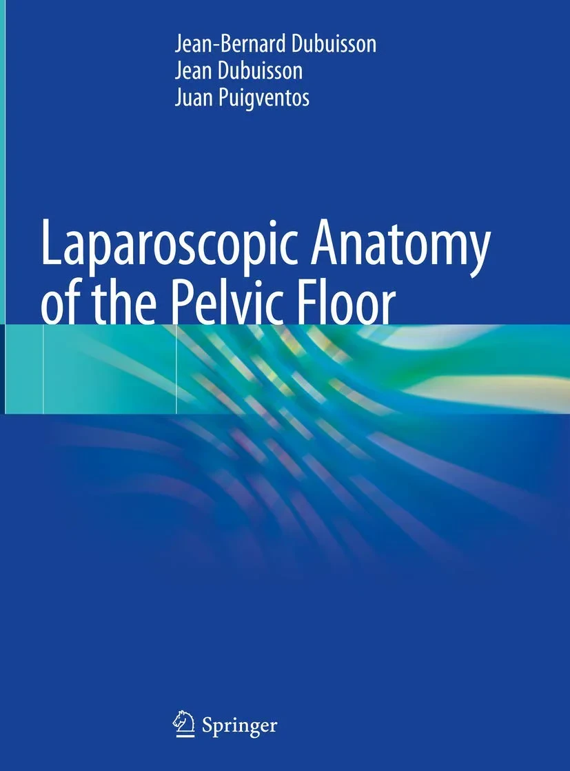 Coperta cărții "Laparoscopic Anatomy of the Pelvic Floor " de Jean-Bernard Dubuisson, Jean Dubuisson, Juan Puigventos