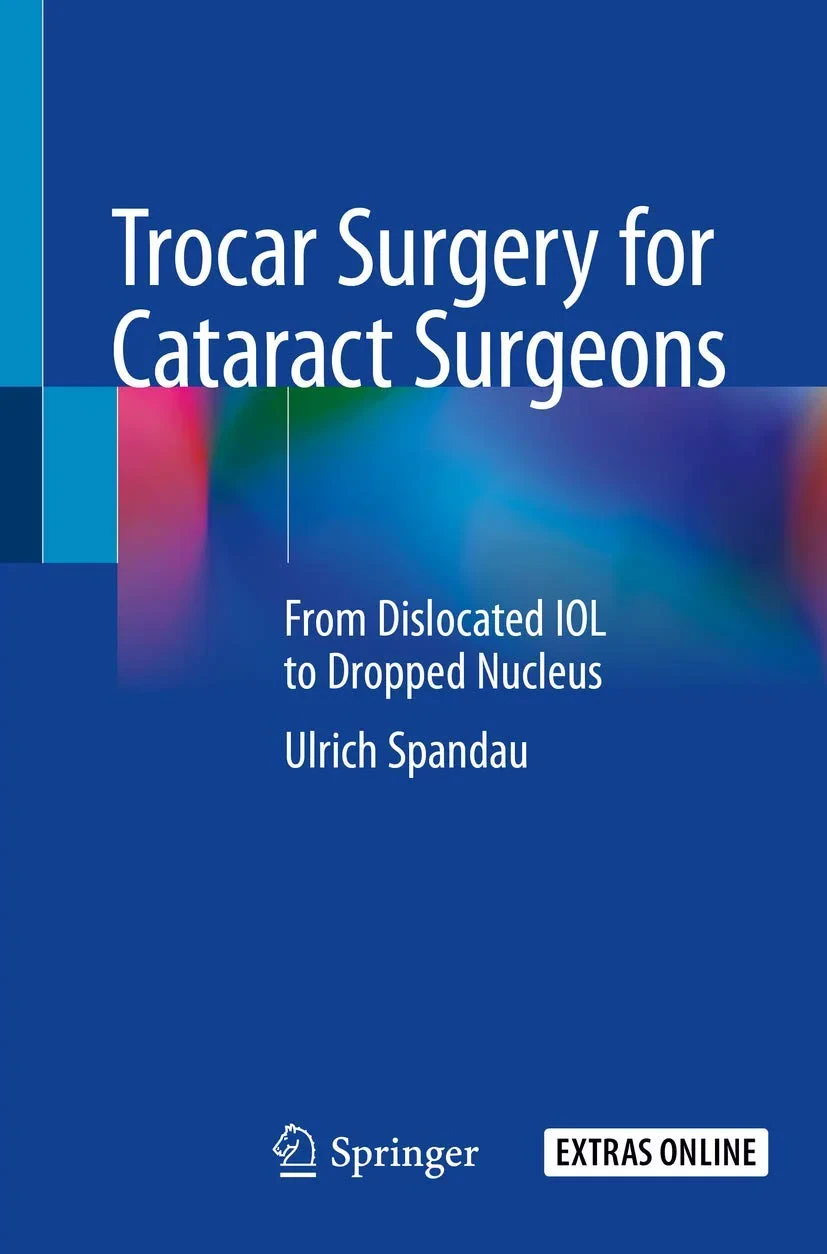 Coperta cărții "Trocar Surgery for Cataract Surgeons: From Dislocated IOL to Dropped Nucleus " de Ulrich Spandau