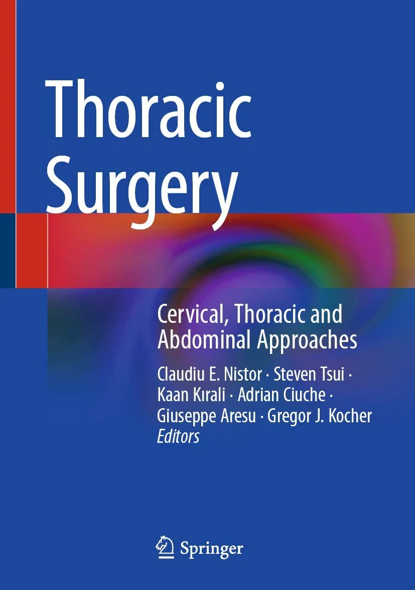 Coperta cărții "Thoracic Surgery: Cervical, Thoracic and Abdominal Approaches" de Claudiu E. Nistor, Steven Tsui, Kaan K?rali, Adrian Ciuche, Giuseppe Aresu
