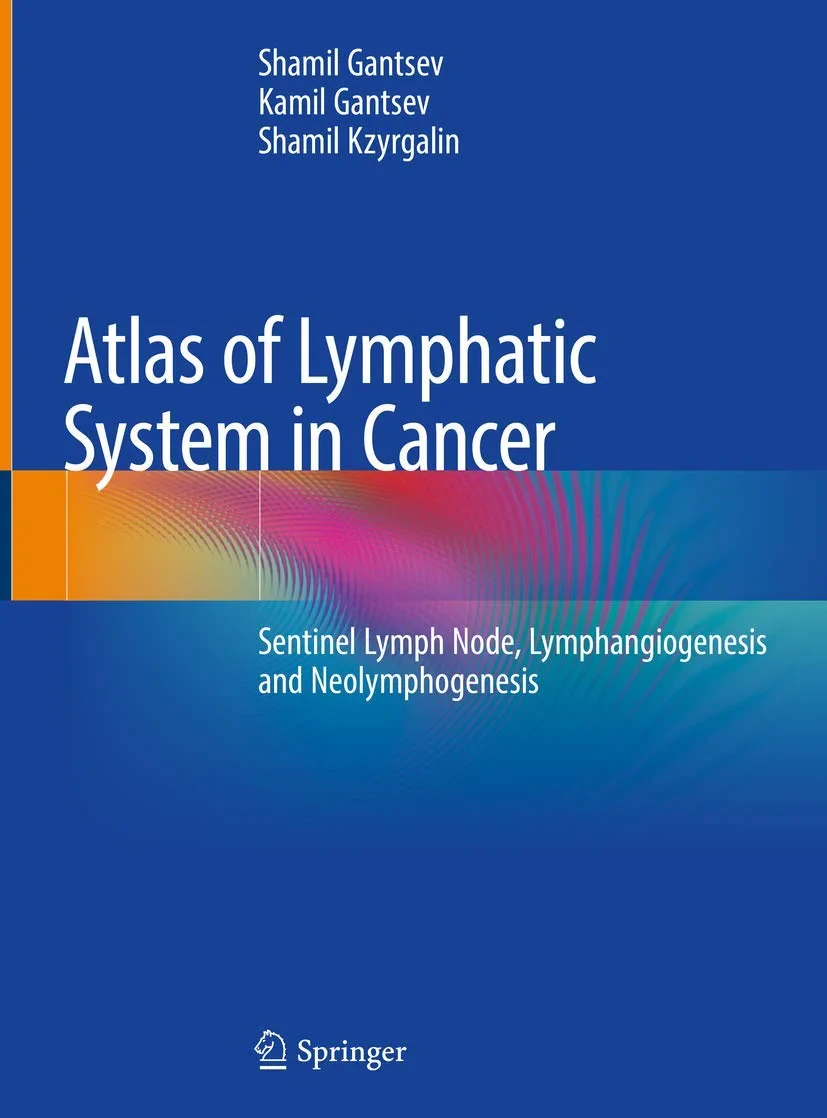 Coperta cărții "Atlas of Lymphatic System in Cancer. Sentinel Lymph Node, Lymphangiogenesis and Neolymphogenesis" de Gantsev, Shamil, Kamil, Kzyrgalin