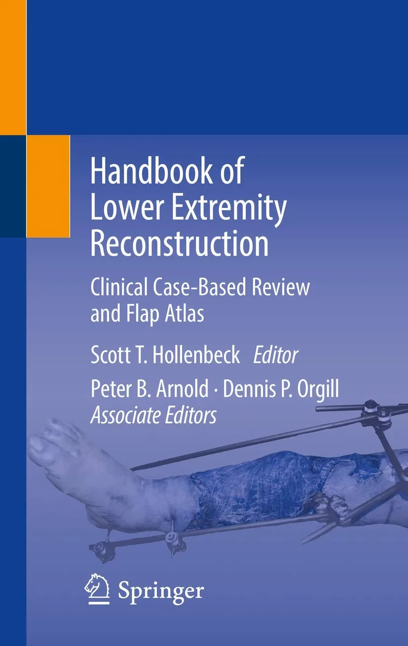 Coperta cărții "Handbook of Lower Extremity Reconstruction: Clinical Case-Based Review and Flap Atlas" de Scott T. Hollenbeck, Peter B. Arnold, Dennis P. Orgill