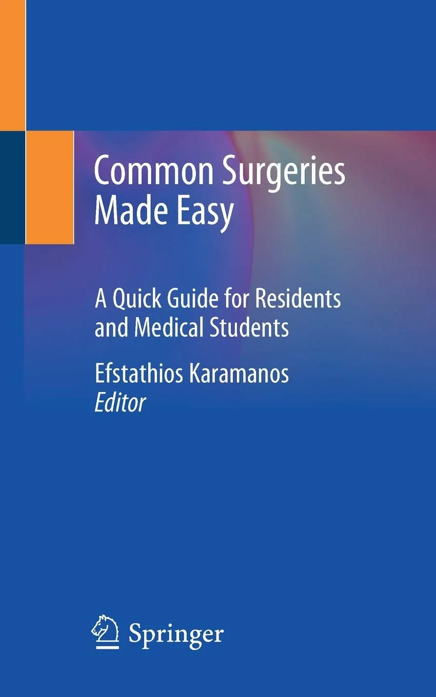 Coperta cărții "Common Surgeries Made Easy: A Quick Guide for Residents and Medical Students" de Efstathios Karamanos