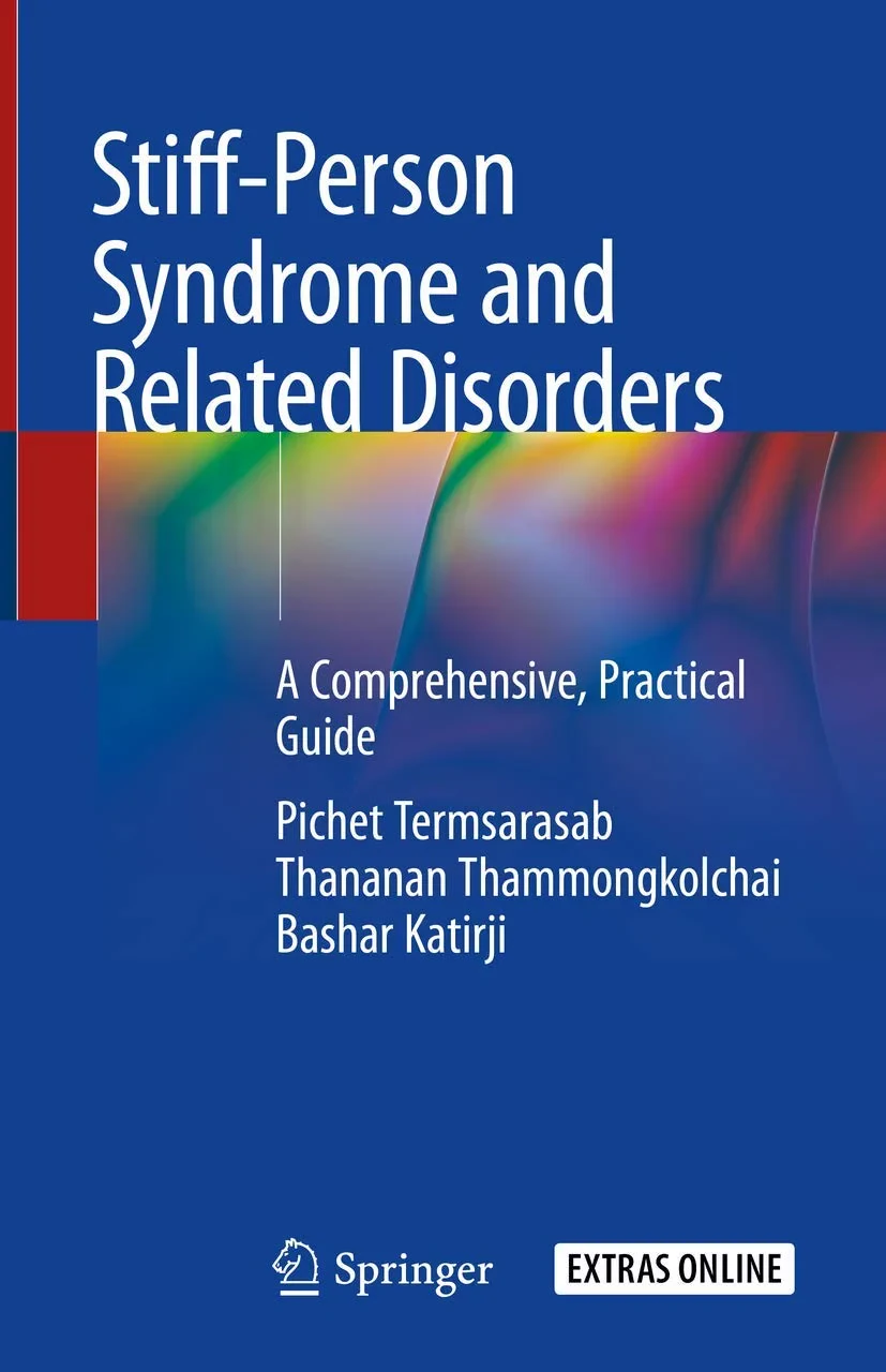 Coperta cărții "Stiff-Person Syndrome and Related Disorders: A Comprehensive, Practical Guide" de Pichet Termsarasab, Thananan Thammongkolchai, Bashar Katirji