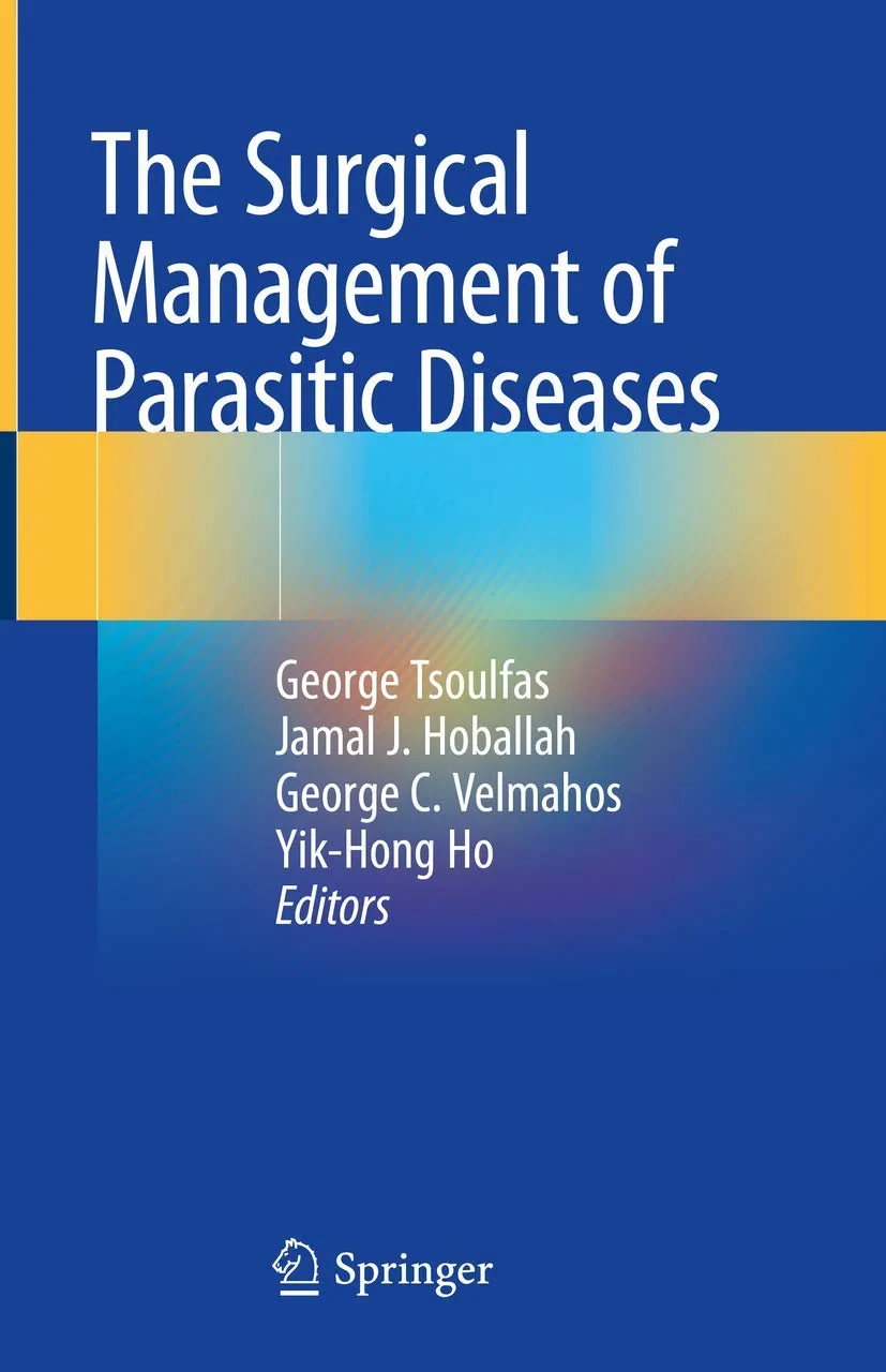 Coperta cărții "The Surgical Management of Parasitic Diseases" de Jamal J. Hoballah, George Tsoulfas, George C. Velmahos, Yik-Hong Ho