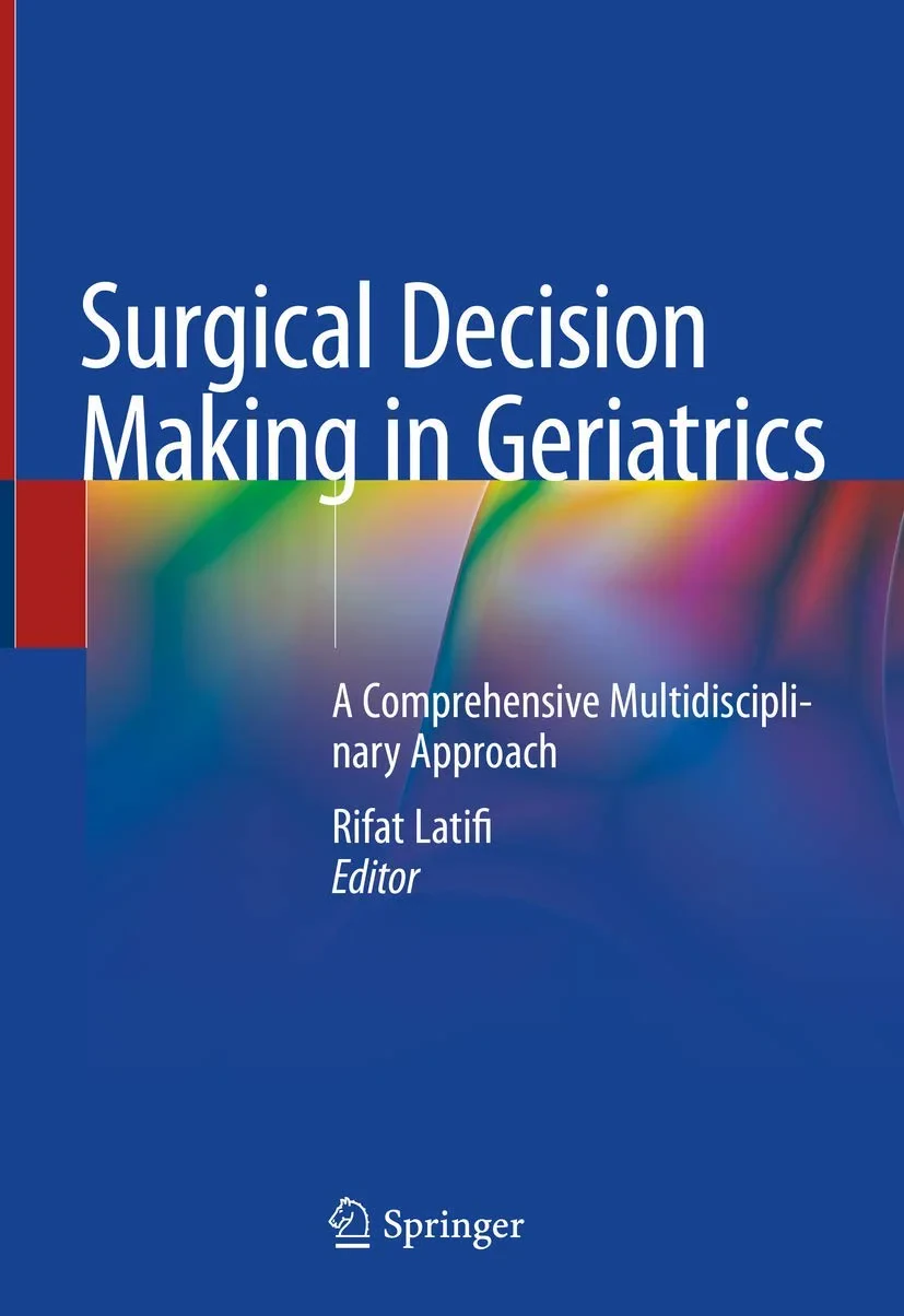 Coperta cărții "Surgical Decision Making in Geriatrics: A Comprehensive Multidisciplinary Approach" de Rifat Latifi