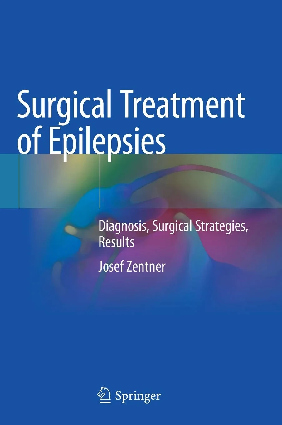 Coperta cărții "Surgical Treatment of Epilepsies" de Zentner
