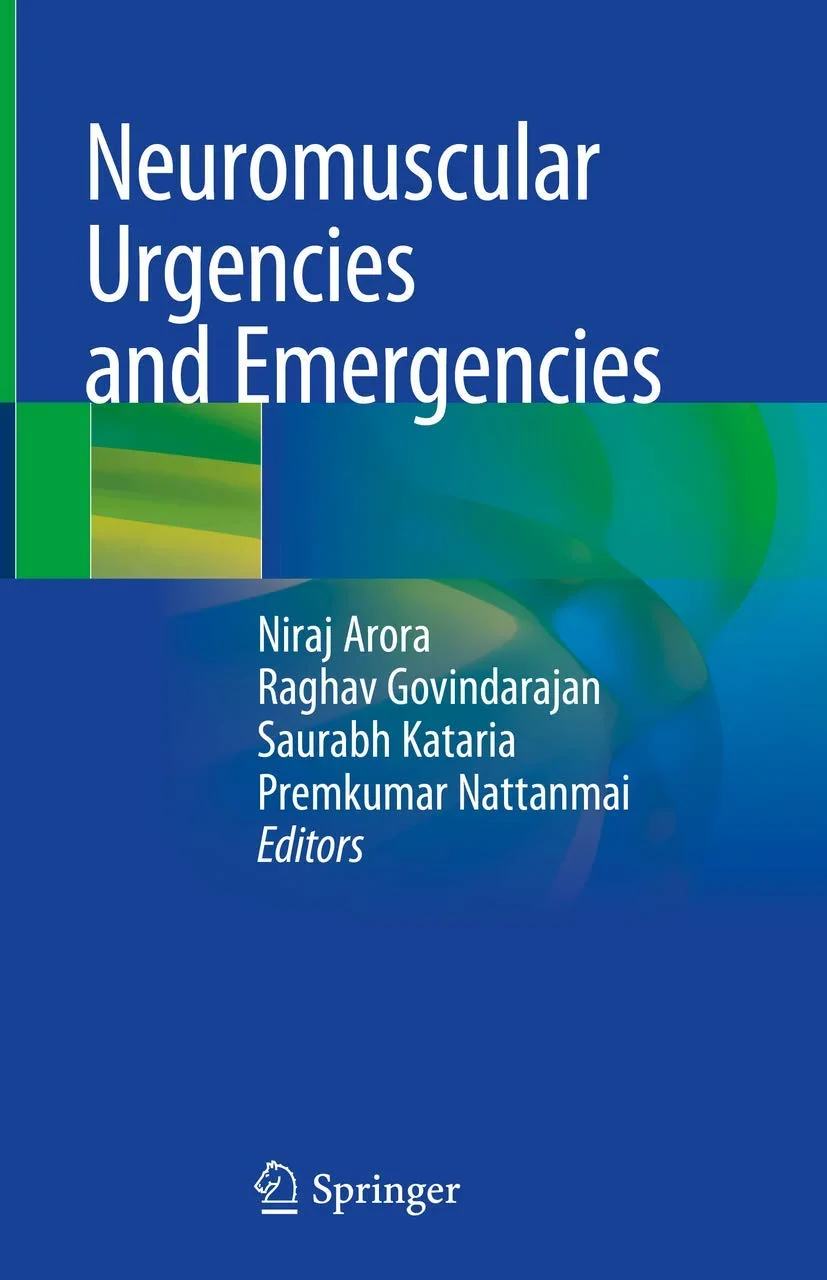 Coperta cărții "Neuromuscular Urgencies and Emergencies " de Niraj Arora (Editor), Raghav Govindarajan, Saurabh Kataria, Premkumar Nattanmai Chandrasekaran