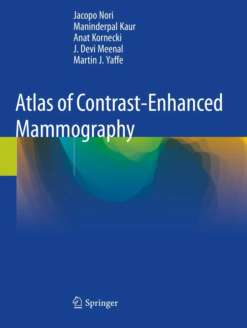 Coperta cărții "Atlas of Contrast-Enhanced Mammography" de Jacopo Nori, Maninderpal Kaur, Anat Kornecki, J. Devi Meenal, Martin J. Yaffe