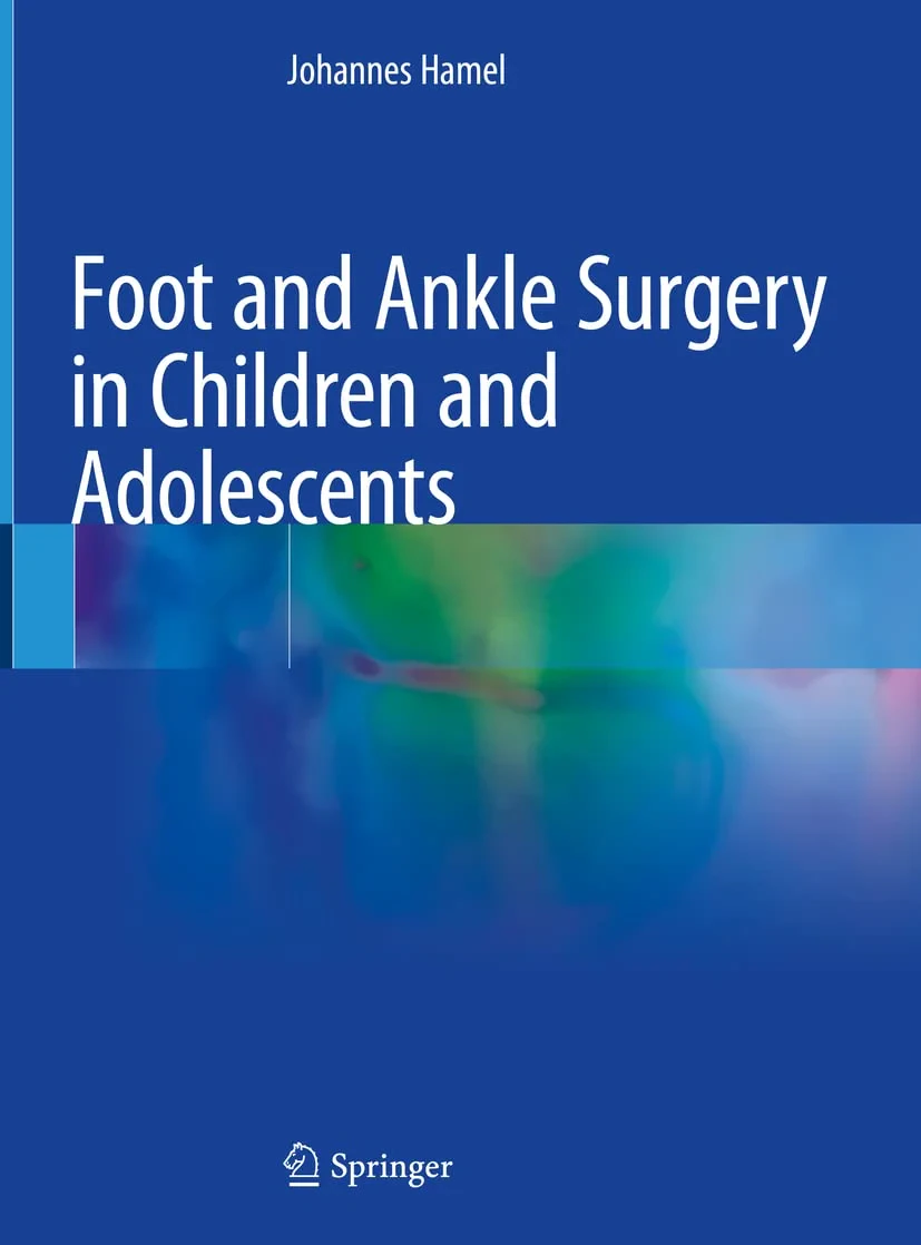 Coperta cărții "Foot and Ankle Surgery in Children and Adolescents " de Johannes Hamel