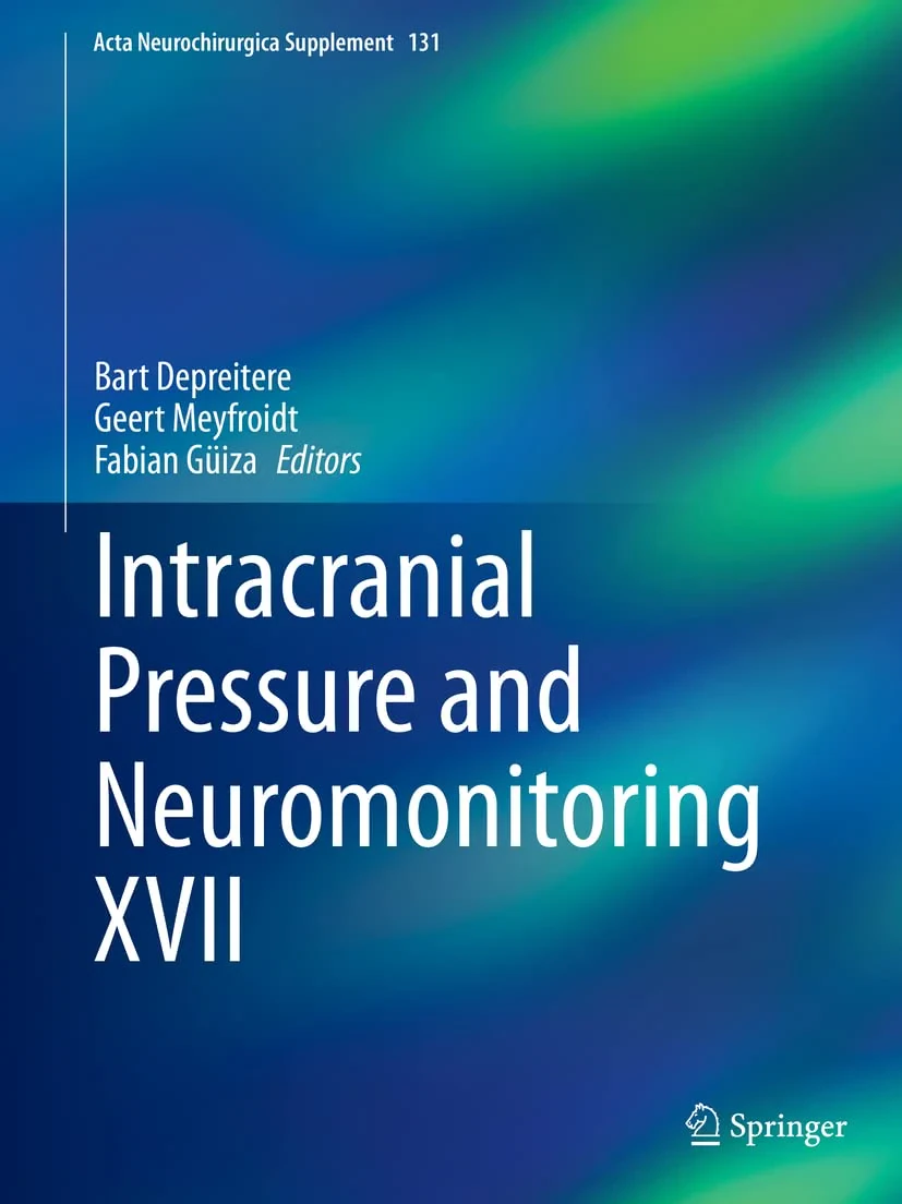 Coperta cărții "Intracranial Pressure and Neuromonitoring XVII" de Bart Depreitere, Geert Meyfroidt, Fabian Güiza