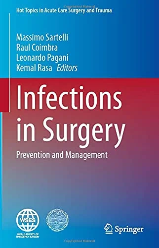 Coperta cărții "Infections in Surgery: Prevention and Management (Hot Topics in Acute Care Surgery and Trauma) " de Raul Coimbra, Massimo Sartelli, Leonardo Pagani, Kemal Rasa