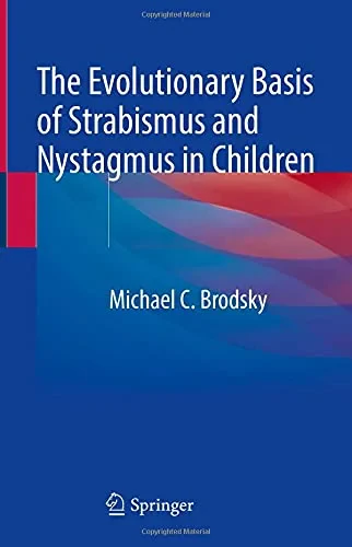 Coperta cărții "The Evolutionary Basis of Strabismus and Nystagmus in Children: Landmark Essays " de Michael C. Brodsky