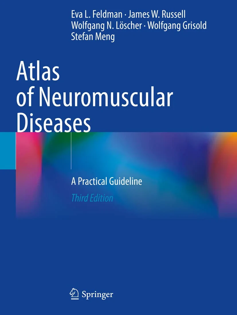 Coperta cărții "Atlas of Neuromuscular Diseases: A Practical Guideline" de Eva L. Feldman, James W. Russell, Wolfgang Grisold, Stefan Meng, Wolfgang N. Löscher