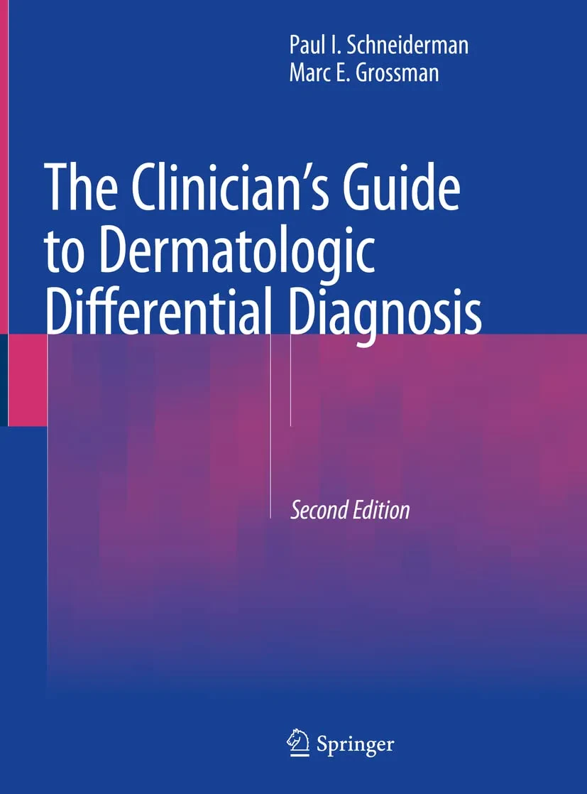 The Clinician's Guide to Dermatologic Differential...