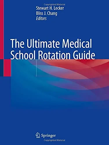 Coperta cărții "The Ultimate Medical School Rotation Guide" de Lecker